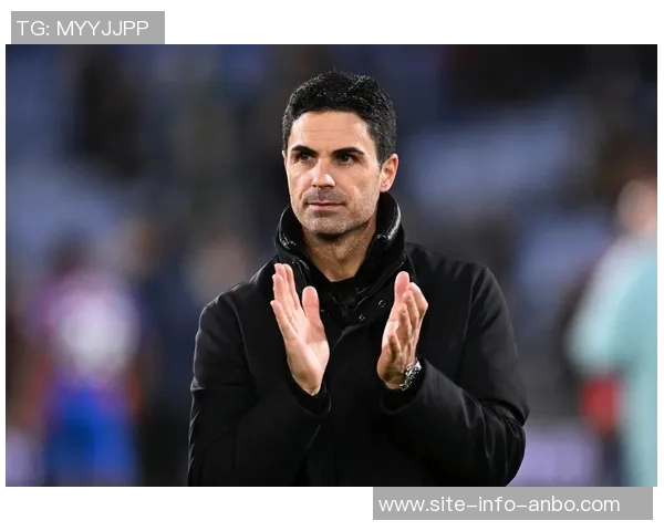 阿尔特塔坚决不放松阿森纳球员圣诞假期全力备战训练