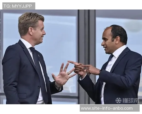 热刺CEO强调引援策略需积极主动以推动球队发展